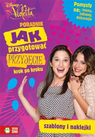 Jak Przygotować Przyjęcie Violetta [KSIĄŻKA]