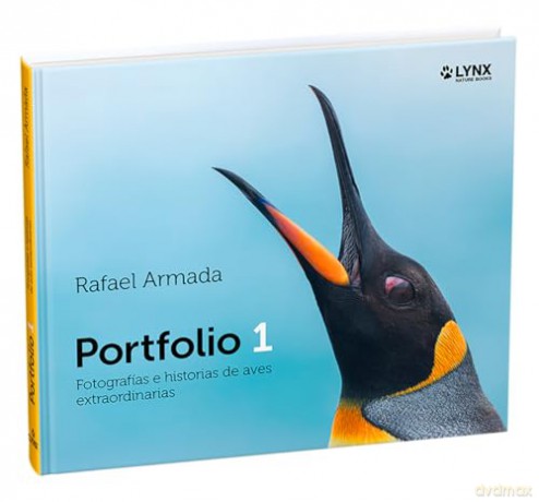 Portfolio 1. Photographs and stories of extraordinary birds - Rafael Armada [KSIĄŻKA]