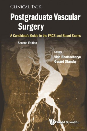 Postgraduate Vascular Surgery: A Candidate's Guide To The Frcs And Board Exams (Second Edition): 0 (Clinical Talk) - Vish Bhattacharya [KSIĄŻKA]