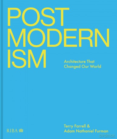 Postmodernism: Architecture That Changed Our World - Terry Farrell [KSIĄŻKA]