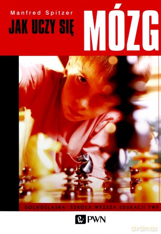 Jak Uczy Się Mózg - Manfred Spitzer [KSIĄŻKA]