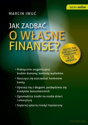 Jak Zadbać O Własne Finanse - Marcin Iwuć [KSIĄŻKA]