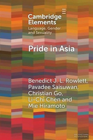 Pride in Asia: Negotiating Ideologies, Localness, and Alternative Futures (Elements in Language, Gender and Sexuality) - Rowlett [KSIĄŻKA]