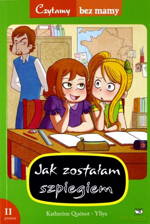 Jak Zostałam Szpiegiem Czytamy Bez Mamy Poziom 2 - Katherine Quenot [KSIĄŻKA]