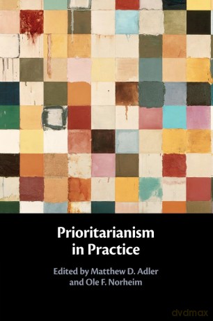 Prioritarianism in Practice - Matthew D. Adler [KSIĄŻKA]