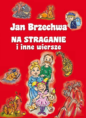 Jan Brzechwa Na Straganie I Inne Wiersze - Jan Brzechwa [KSIĄŻKA]