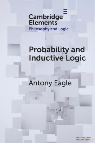 Probability and Inductive Logic (Elements in Philosophy and Logic) - Antony Eagle [KSIĄŻKA]