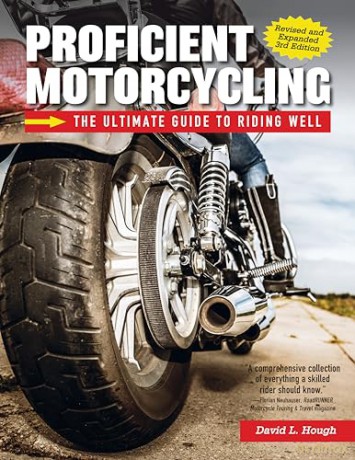Proficient Motorcycling, 3rd Edition: The Ultimate Guide to Riding Well - David L Hough [KSIĄŻKA]