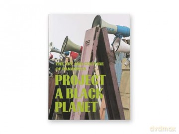 Project a Black Planet: The Art and Culture of Panafrica - Antawan I Byrd [KSIĄŻKA]