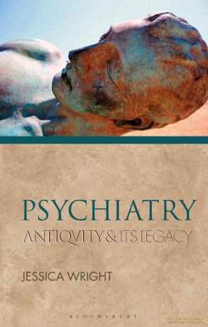 Psychiatry: Antiquity and Its Legacy (Ancients and Moderns) - Jessica Wright [KSIĄŻKA]
