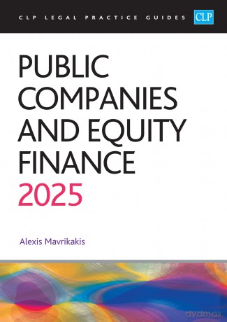 Public Companies and Equity Finance 2025: CLP Legal Practice Course Guides - Mavrikakis [KSIĄŻKA]