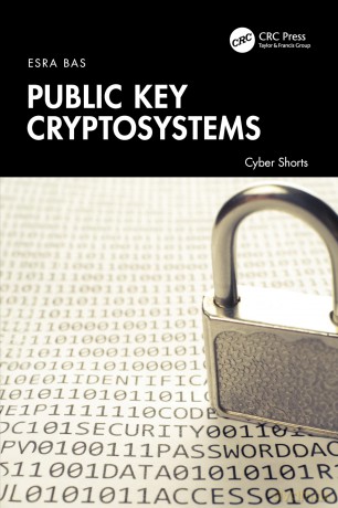 Public Key Cryptosystems (Cyber Shorts) - Esra Bas [KSIĄŻKA]