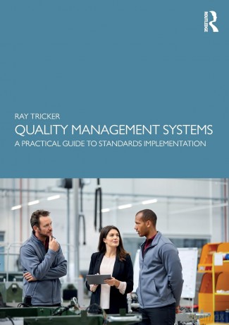 Quality Management Systems: A Practical Guide to Standards Implementation - Ray Tricker [KSIĄŻKA]