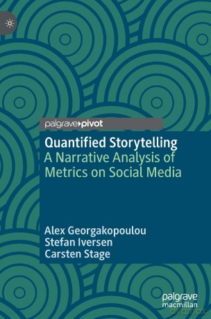 Quantified Storytelling: A Narrative Analysis of Metrics on Social Media - Alex Georgakopoulou [KSIĄŻKA]
