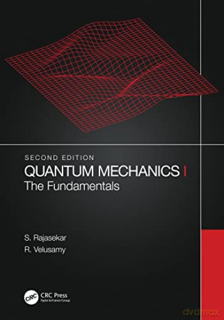 Quantum Mechanics I: The Fundamentals - S. Rajasekar [KSIĄŻKA]