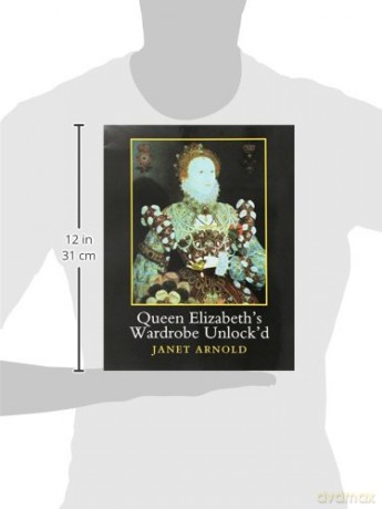 Queen Elizabeth's Wardrobe Unlock'd - Janet Arnold [KSIĄŻKA]
