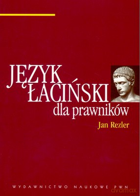 Język Łaciński Dla Prawników - Jan Rezler [KSIĄŻKA]