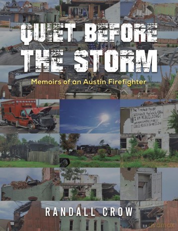 Quiet Before the Storm: Memoirs of an Austin Firefighter - Randall Crow [KSIĄŻKA]