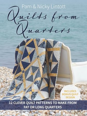 Quilts from Quarters: 12 Clever Quilt Patterns to Make from Fat or Long Quarters - Pam Lintott [KSIĄŻKA]