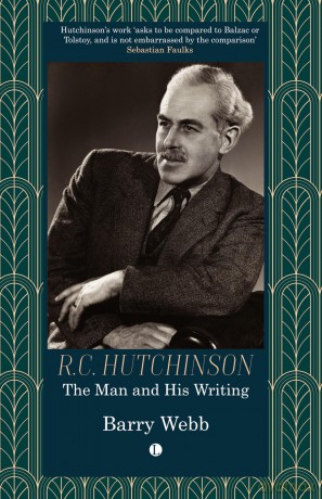 R.C. Hutchinson: The Man and His Writing - Barry Webb [KSIĄŻKA]