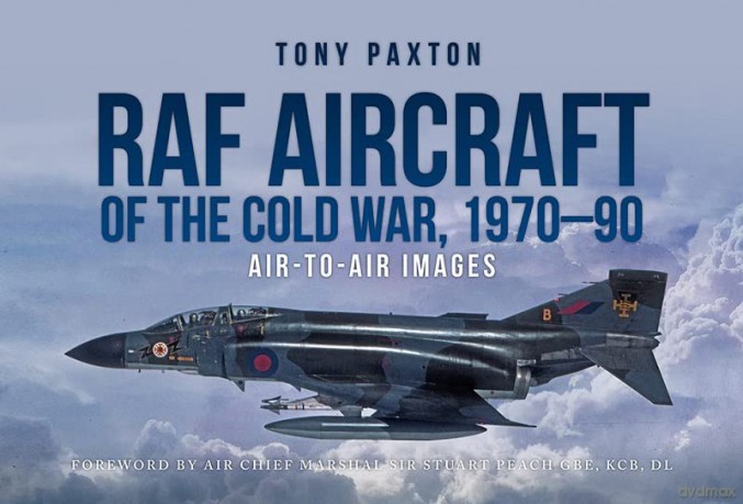 RAF AIRCRAFT OF THE THE COLD WAR: 1970-1990, Air-to-Air Images - Tony Paxton [KSIĄŻKA]