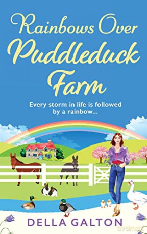 Rainbows Over Puddleduck Farm: An uplifting romantic read from Della Galton (Puddleduck Farm, 2) - Della Galton [KSIĄŻKA]