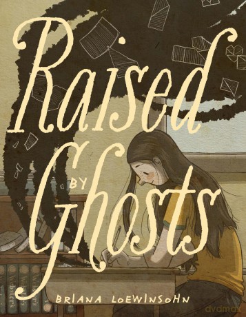Raised By Ghosts - Briana Loewinsohn [KSIĄŻKA]