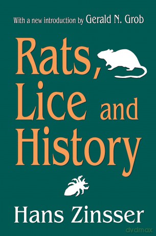 Rats, Lice and History (Social Science Classics Series) - Hans Zinsser [KSIĄŻKA]