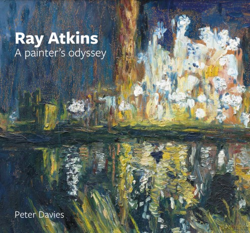 Ray Atkins: A Painter's Odyssey: 1958-2022 - Peter Davies [KSIĄŻKA]