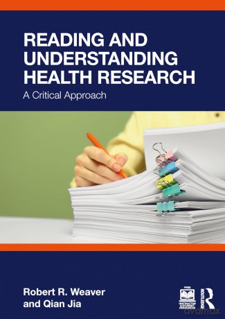 Reading and Understanding Health Research: A Critical Approach - Robert R. Weaver [KSIĄŻKA]