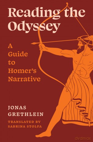 Reading the Odyssey: A Guide to Homer's Narrative - Jonas Grethlein [KSIĄŻKA]
