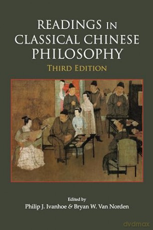 Readings in Classical Chinese Philosophy - Edited by Philip J Ivanhoe [KSIĄŻKA]