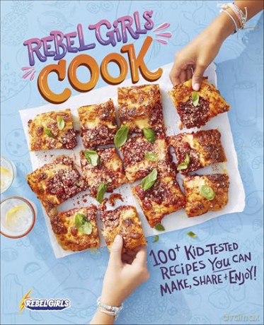Rebel Girls Cook - Rebel Girls [KSIĄŻKA]