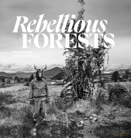 Rebellious Forests - Pavel Hroch [KSIĄŻKA]