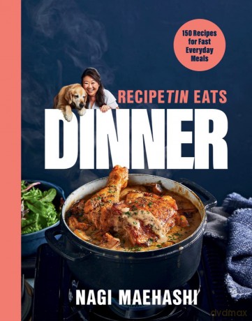 Recipetin Eats Dinner: 150 Recipes for Fast, Everyday Meals - Nagi Maehashi [KSIĄŻKA]