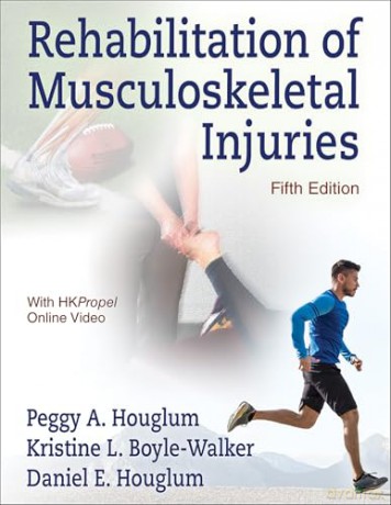 Rehabilitation of Musculoskeletal Injuries - Peggy A. Houglum [KSIĄŻKA]
