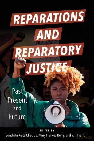 Reparations and Reparatory Justice: Past, Present, and Future - Sundiata Keita Cha-Jua [KSIĄŻKA]