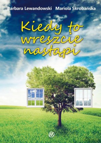 Kiedy To Wreszcie Nastąpi - Barbara Lewandowski,Mariola Skrobańska [KSIĄŻKA]