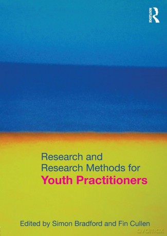 Research and Research Methods for Youth Practitioners - Simon Bradford [KSIĄŻKA]