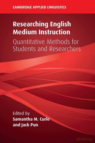 Researching English Medium Instruction: Quantitative Methods for Students and Researchers (Cambridge Applied Linguistics) - Samantha M. Curle [KSIĄŻKA]