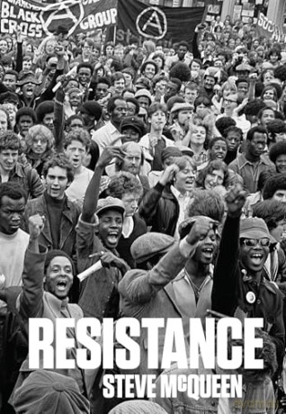 Resistance: The powerful new book on protest in Britain from award-winning artist and filmmaker Steve McQueen - Steve McQueen [KSIĄŻKA]