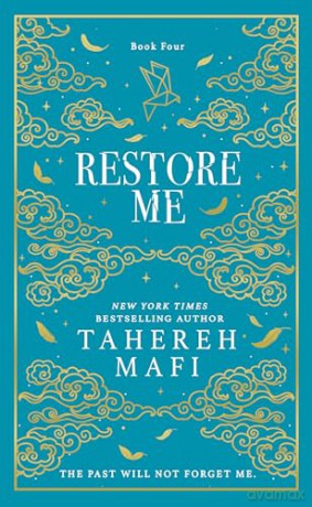 Restore Me: A beautiful hardback exclusive collector's edition of the fourth book in the TikTok sensation Shatter Me series (Shatter Me Collectors Editions) - Tahereh Mafi [KSIĄŻKA]
