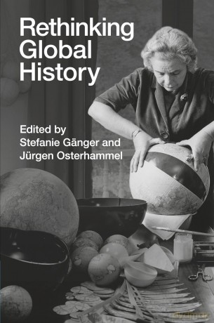 Rethinking Global History - Stefanie Gänger [KSIĄŻKA]