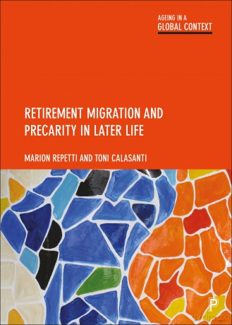 Retirement Migration and Precarity in Later Life (Ageing in a Global Context) - Marion Repetti [KSIĄŻKA]