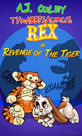 Revenge of the Tiger: 2 (Tyrabbisaurus Rex) - A J Culey [KSIĄŻKA]