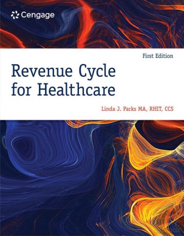Revenue Cycle for Healthcare (Mindtap Course List) - Linda Parks [KSIĄŻKA]