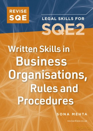 Revise SQE Written Skills in Business Organisations, Rules and Procedures: Legal Skills for SQE2 - Sona Mehta [KSIĄŻKA]