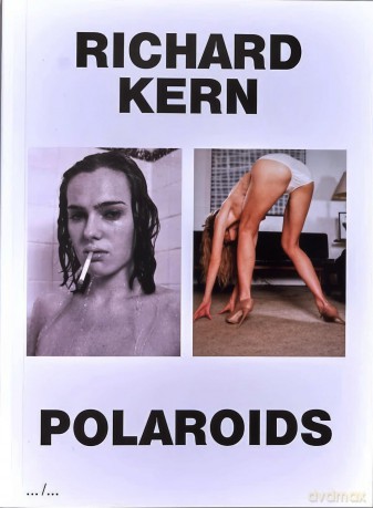 Richard Kern Polaroids - APE (Art Paper Editions) [KSIĄŻKA]
