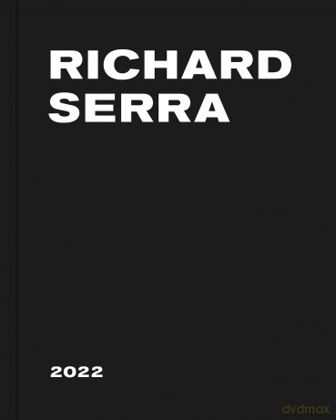 Richard Serra: 2022 - Richard Serra [KSIĄŻKA]