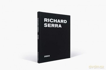 Richard Serra: 2022 - Richard Serra [KSIĄŻKA]